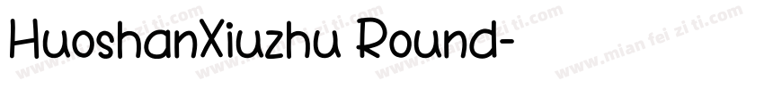 HuoshanXiuzhu Round字体转换